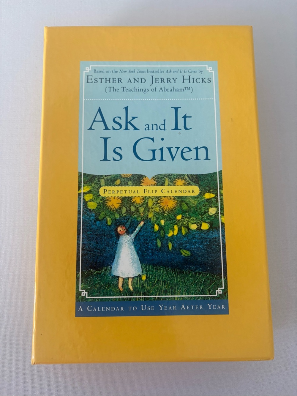 Ask and It Is Given Perpetual Flip Calendar - Esther & Jerry Hicks